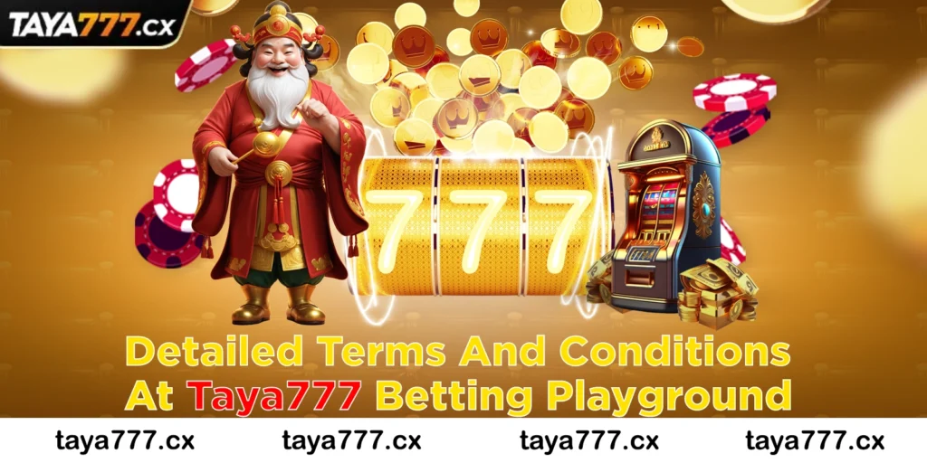 Detailed Terms And Conditions At Taya777 Betting Playground