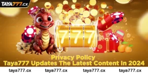 Privacy Policy - Taya777 Updates The Latest Content In 2024