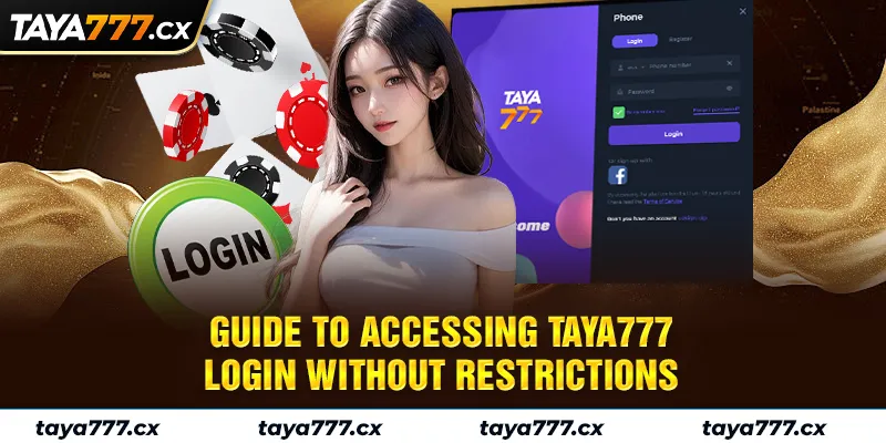 Guide to accessing Taya777 login without restrictions