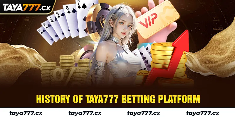 History of Taya777 Betting Platform