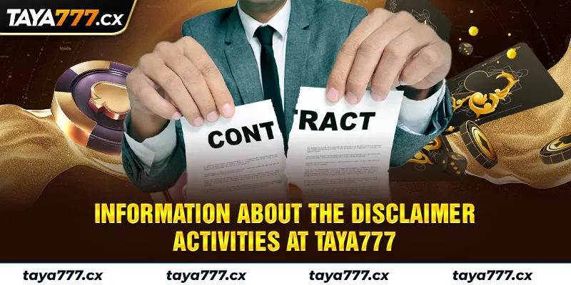 Information about the disclaimer activities at Taya777