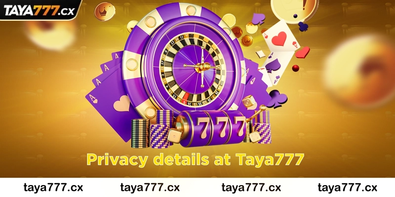 Privacy details at Taya777 