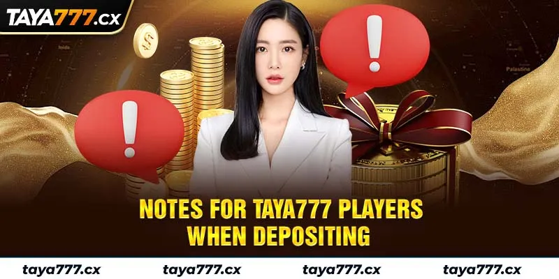 Notes for Taya777 players when depositing