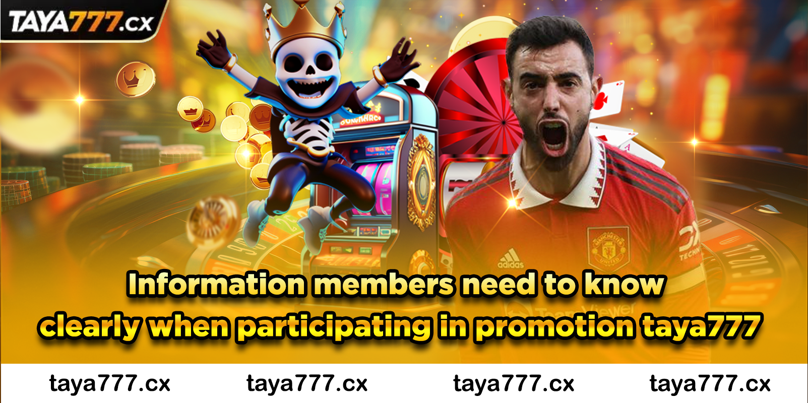 Information members need to know clearly when participating in promotion taya777