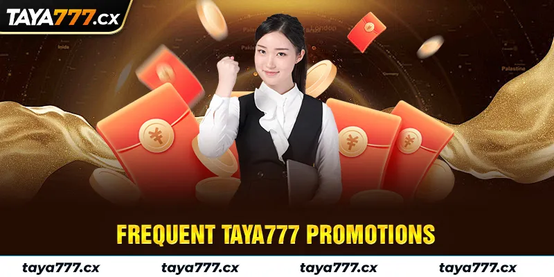 Frequent Taya777 Promotions