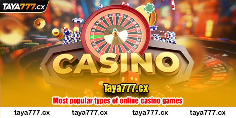 Most popular types of online casino games