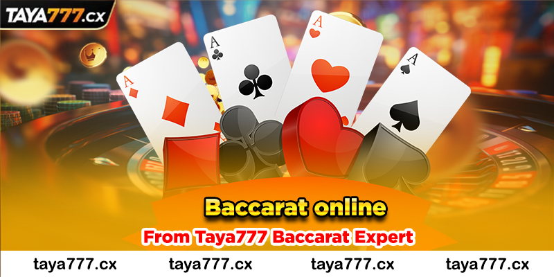 Baccarat strategy From Taya777 Baccarat Expert