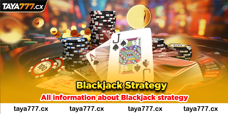 All information about Blackjack strategy