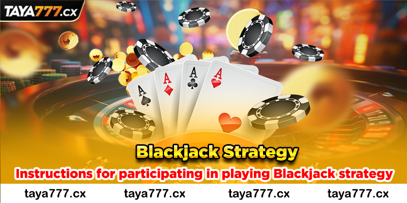 Instructions for participating in playing Blackjack strategy online