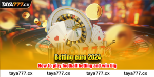 Betting euro 2024 – How to play football betting and win big